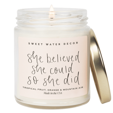 She Believed She Could So She Did Soy Candle - Clear Jar - 9 oz Sweet Water Decor 