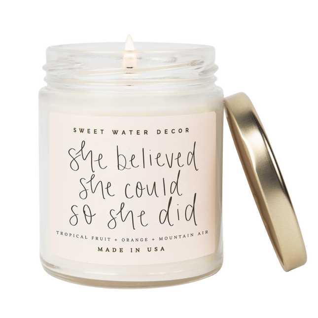 She Believed She Could So She Did Soy Candle - Clear Jar - 9 oz - Tony's Home Furnishings