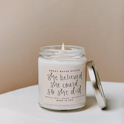 She Believed She Could So She Did Soy Candle - Clear Jar - 9 oz Sweet Water Decor 